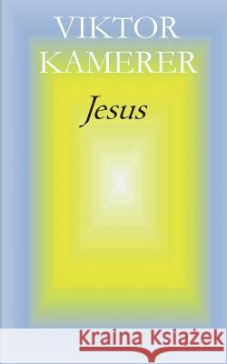 Jesus Viktor Kamerer   9783740732653