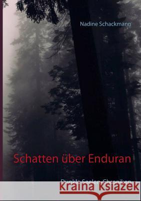Schatten über Enduran: Dunkle Seelen-Chroniken Nadine Schackmann 9783740733971 Twentysix