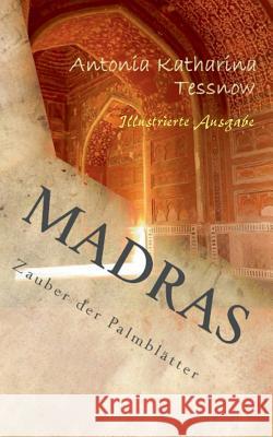 Madras: Zauber der Palmblätter Tessnow, Antonia Katharina 9783740735142 Twentysix