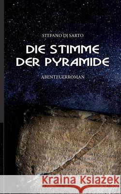 Die Stimme der Pyramide: Abenteuerroman Stefano Di Sarto 9783740744267 Twentysix