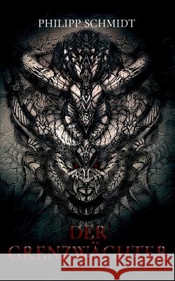 Der Grenzwächter Philipp Schmidt 9783740744762 Twentysix