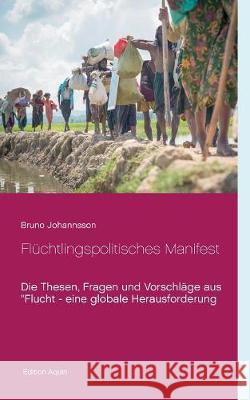 Flüchtlingspolitisches Manifest: Die Thesen, Fragen und Vorschläge aus 