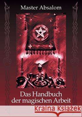 Das Handbuch der magischen Arbeit: Divination Absalom, Master 9783740751098 Twentysix