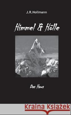 Himmel und Hölle: Das Haus Hollmann, J. R. 9783740752651 Twentysix