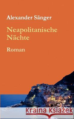 Neapolitanische Nächte Alexander Sänger 9783740753191