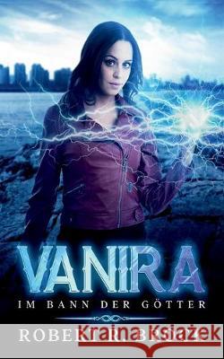 Vanira: Im Bann der Götter Brock, Robert R. 9783740765705