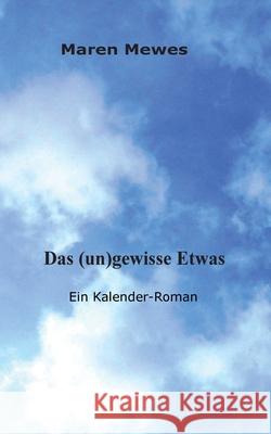 Das (un)gewisse Etwas Maren Mewes 9783740766030 Twentysix