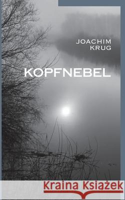 Kopfnebel Joachim Krug 9783740766382 Twentysix