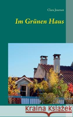 Im Grünen Haus Clara Journot 9783740766948 Twentysix