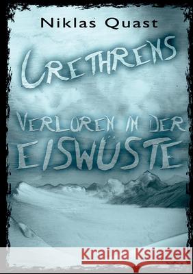 Crethrens - Verloren in der Eiswüste Niklas Quast 9783740767921
