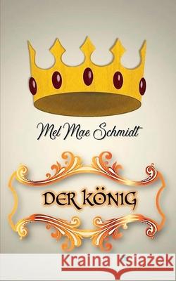 Der König Schmidt, Mel Mae 9783740770471 Twentysix