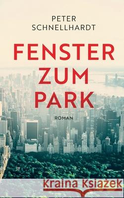 Fenster zum Park Peter Schnellhardt 9783740770716