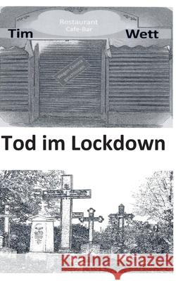 Tod im Lockdown Tim Wett 9783740770792 Twentysix