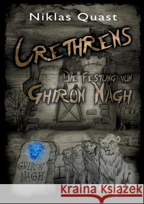 Crethrens - Die Festung von Ghiron Nagh Niklas Quast 9783740771409