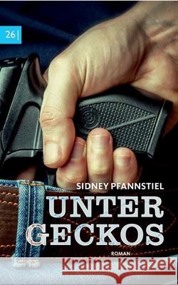 Hansen - Unter Geckos Sidney Pfannstiel 9783740781958 Twentysix