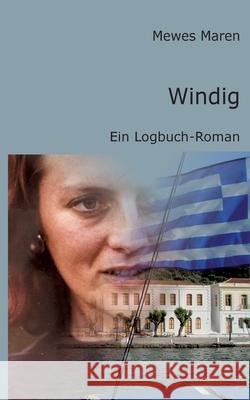 Windig: Ein Logbuch-Roman Mewes Maren 9783740783785