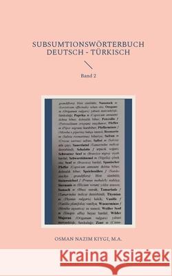 Subsumtionswörterbuch Deutsch - Türkisch: Band 2 Kiygi, Nazim 9783740786434