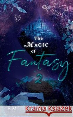 The Magic of Fantasy 2 Emilia Romana 9783740786779 Twentysix