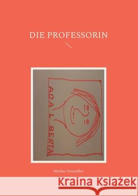 Die Professorin Daum 9783740786861