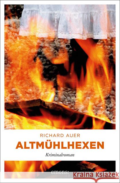 Altmühlhexen : Kriminalroman Auer, Richard 9783740800376 Emons