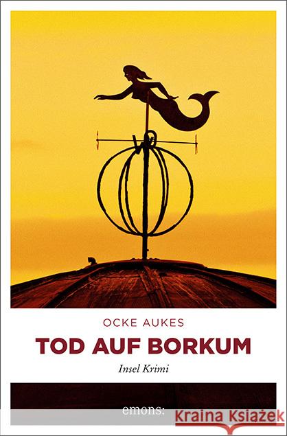 Tod auf Borkum : Insel Krimi Aukes, Ocke 9783740800383