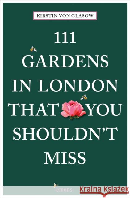 111 Gardens in London That You Shouldn't Miss Kirstin Vo 9783740801434 Emons Verlag GmbH