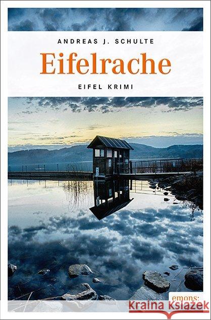 Eifelrache : Eifel Krimi Schulte, Andreas J. 9783740802103 Emons