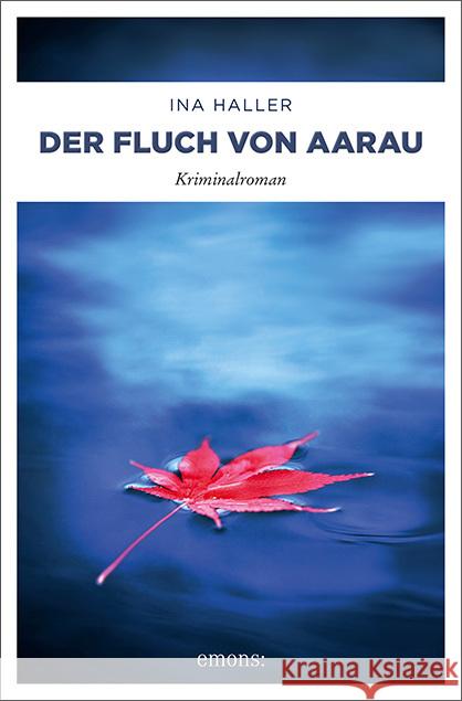 Der Fluch von Aarau : Kriminalroman Haller, Ina 9783740802844 Emons