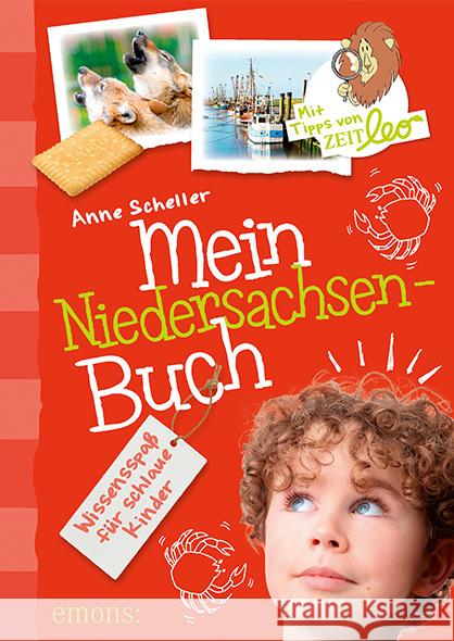 Mein Niedersachsen-Buch : Wissensspaß für schlaue Kinder. Mit Tipps von ZEITleo Scheller, Anne 9783740803247
