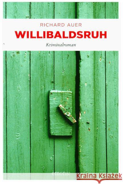 Willibaldsruh : Kriminalroman Auer, Richard 9783740804527 Emons