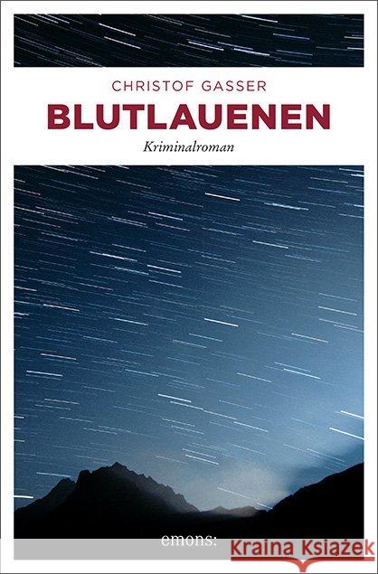 Blutlauenen : Kriminalroman Gasser, Christof 9783740805081