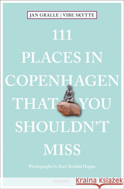 111 Places in Copenhagen That You Shouldn't Miss Vibe Skytte 9783740805807 Emons Verlag GmbH