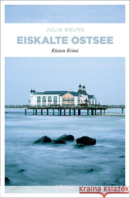 Eiskalte Ostsee : Küsten Krimi Bruns, Julia 9783740806125