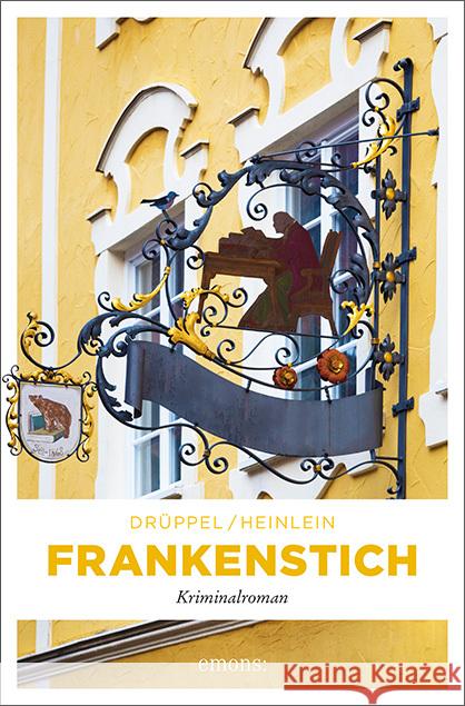 Frankenstich : Kriminalroman Drüppel, Katharina; Heinlein, Heike 9783740806200 Emons