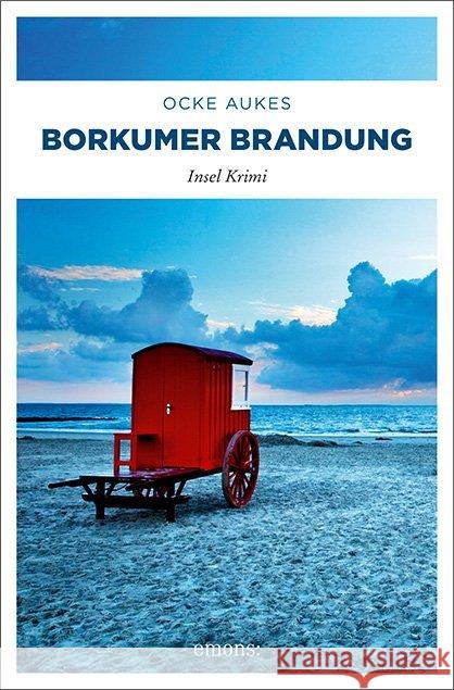 Borkumer Brandung : Insel Krimi Aukes, Ocke 9783740807658