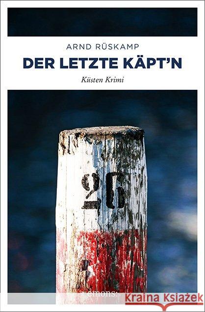 Der letzte Käpt'n : Küsten Krimi Rüskamp, Arnd 9783740808167 Emons Verlag