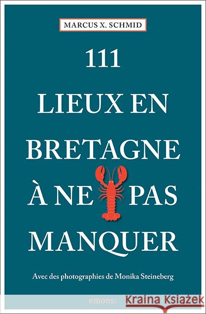 111 Lieux en Bretagne à ne pas manquer : Guide touristique Schmid, Marcus X. 9783740808211 Emons Verlag