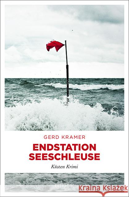 Endstation Seeschleuse Kramer, Gerd 9783740809171 Emons Verlag