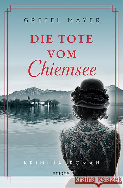 Die Tote vom Chiemsee Mayer, Gretel 9783740809195 Emons Verlag