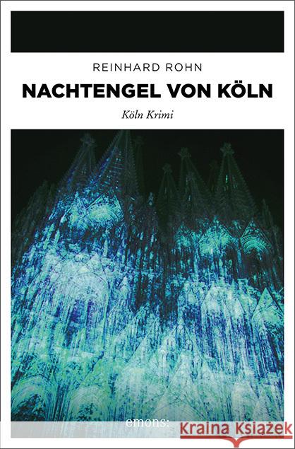 Nachtengel von Köln Rohn, Reinhard 9783740809225