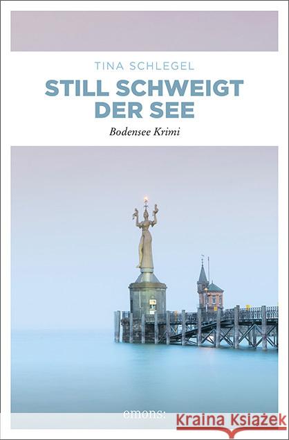 Still schweigt der See Schlegel, Tina 9783740809362 Emons Verlag