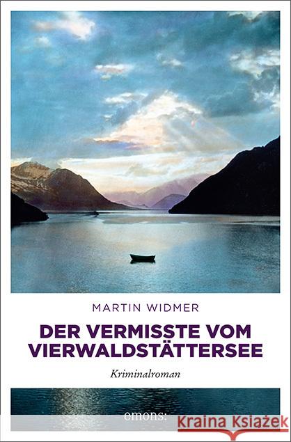 Der Vermisste vom Vierwaldstättersee Widmer, Martin 9783740809379 Emons Verlag