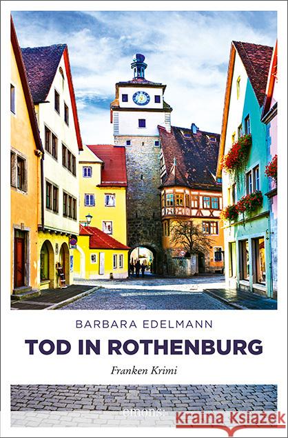 Tod in Rothenburg Edelmann, Barbara 9783740809515 Emons Verlag