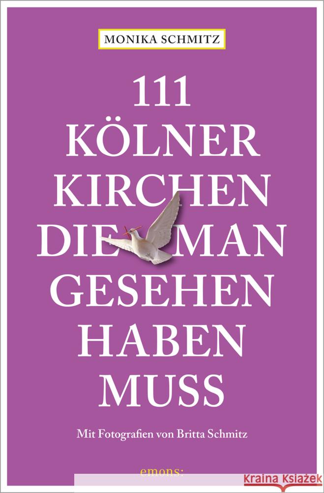 111 Kölner Kirchen, die man gesehen haben muss Schmitz, Monika 9783740809911