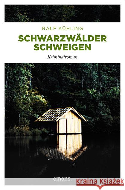 Schwarzwälder Schweigen Kühling, Ralf 9783740809973 Emons Verlag