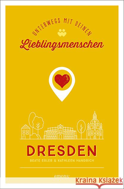 Dresden. Unterwegs mit deinen Lieblingsmenschen Handrich, Kathleen 9783740810139 Emons Verlag