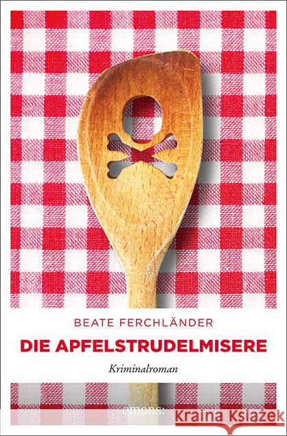 Die Apfelstrudelmisere Ferchländer, Beate 9783740811174 Emons Verlag