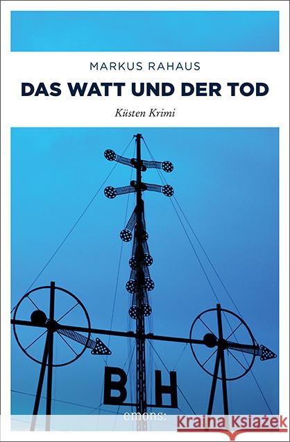 Das Watt und der Tod Rahaus, Markus 9783740811433