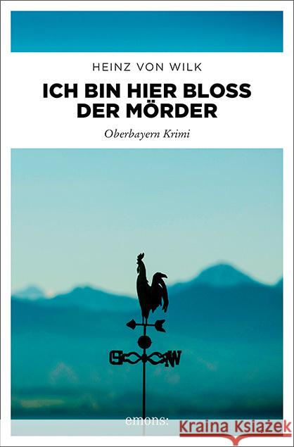 Ich bin hier bloß der Mörder Wilk, Heinz von 9783740811549 Emons Verlag