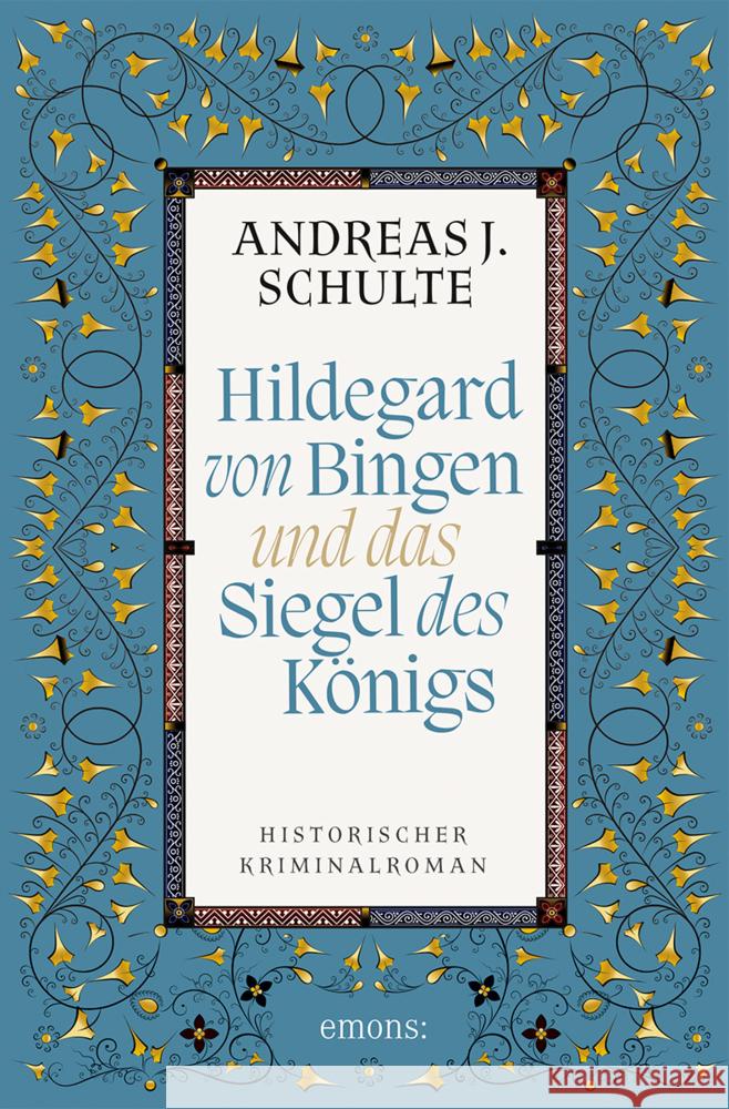 Hildegard von Bingen und das Siegel des Königs Schulte, Andreas J. 9783740812560 Emons Verlag